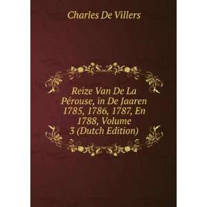   , 1787, En 1788, Volume 3 (Dutch Edition): Charles De Villers: Books