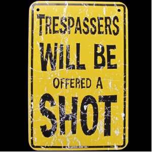  No Trespassing   Violators Offered a Shot Tin Bar Sign 