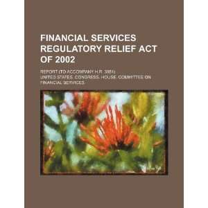  Financial Services Regulatory Relief Act of 2002 report 