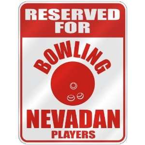  RESERVED FOR  B OWLING NEVADAN PLAYERS  PARKING SIGN 