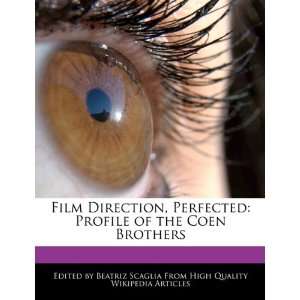   Profile of the Coen Brothers (9781241709006) Beatriz Scaglia Books
