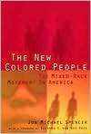 The New Colored People The Mixed Race Movement in America 