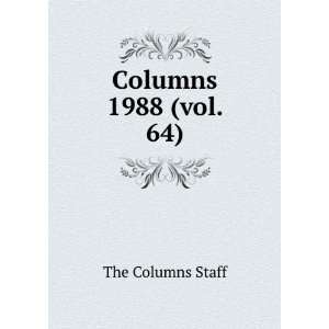  Columns. 1988 (vol. 64) The Columns Staff Books