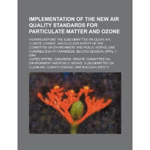  of the new air quality standards for particulate matter and ozone 