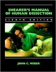 Shearers Manual of Human Dissection, (0071346244), John Weber 