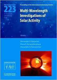 Multi Wavelength Investigations of Solar Activity (IAU S223 