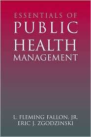 Essentials of Public Health Management, (0763731536), L. Fleming 