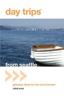 day trips from seattle chloe ernst paperback $ 11 04