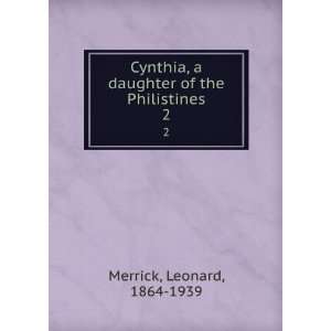  Cynthia, a daughter of the Philistines. 2: Leonard, 1864 
