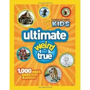  NG Kids Ultimate Weird but True 1,000 Wild & Wacky Facts 