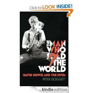 The Man Who Sold The World Peter Doggett  Kindle Store