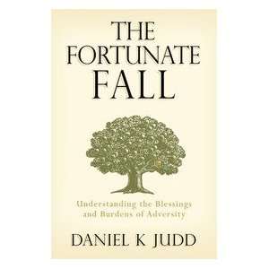   the Blessings and Burdens of Adversity Daniel K. Judd Books