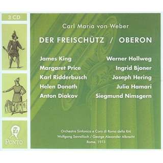 Freischütz / Oberon: Carl Maria von Weber, George Alexander Albrecht 