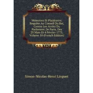   1775, Volume 10 (French Edition) Simon Nicolas Henri Linguet Books