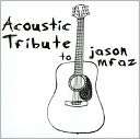 Acoustic Tribute to Jason Mraz $11.99
