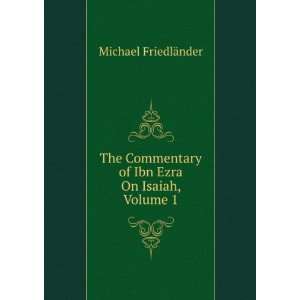  The Commentary of Ibn Ezra On Isaiah, Volume 1 Michael 