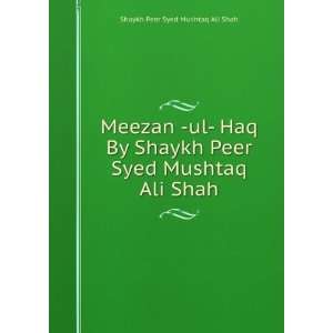   Peer Syed Mushtaq Ali Shah: Shaykh Peer Syed Mushtaq Ali Shah: Books