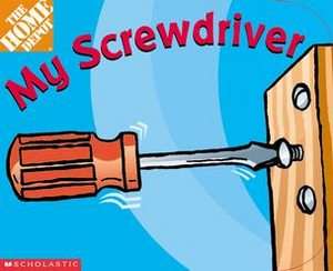 My Screwdriver by Kimberly Weinberger 2001, Hardcover, Board 