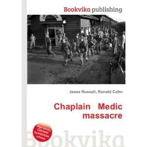  Chaplain Medic massacre Ronald Cohn Jesse Russell Books