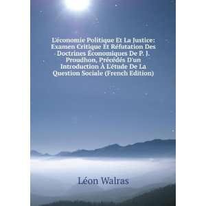   Question Sociale (French Edition) LÃ©on Walras  Books