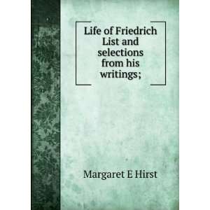   List and selections from his writings; Margaret E Hirst Books