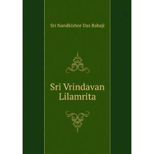  Sri Vrindavan Lilamrita Sri Nandkishor Das Babaji Books