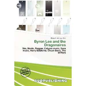   Byron Lee and the Dragonaires (9786200905666) Eldon A. Mainyu Books