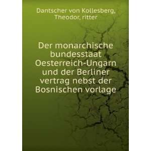   Bosnischen vorlage Theodor, ritter Dantscher von Kollesberg Books