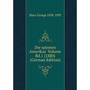  Die spinnen Amerikas Volume Bd.1 (1880) (German Edition 