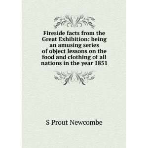  Fireside facts from the Great Exhibition being an amusing 