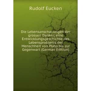   von Plato bis zur Gegenwart (German Edition) Rudolf Eucken Books