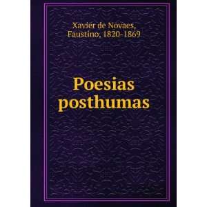   posthumas Faustino, 1820 1869 Xavier de Novaes  Books