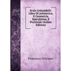   Pratticale (Italian Edition) Francesco Feliciano Books