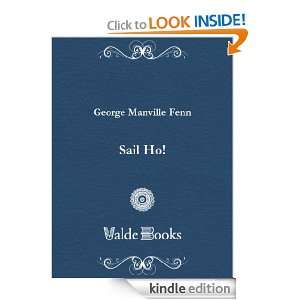 Sail Ho Manville George Fenn  Kindle Store