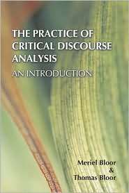 The Practice of Critical Discourse Analysis: An Introduction 