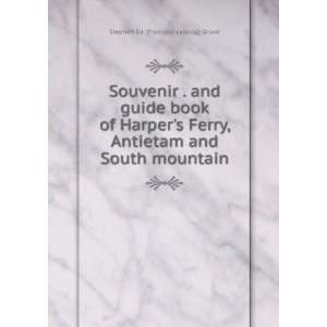  Souvenir . and guide book of Harpers Ferry, Antietam and 