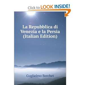  La Repubblica di Venezia e la Persia (Italian Edition 