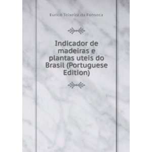   do Brasil (Portuguese Edition): Eurico Teixeira da Fonseca: Books