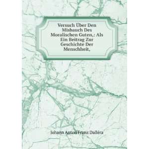   Zur Geschichte Der Menschheit, Johann Anton Franz DallÃ©ra Books