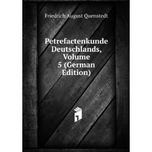   , Volume 5 (German Edition) Friedrich August Quenstedt Books