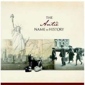 The Antie Name in History Ancestry Books