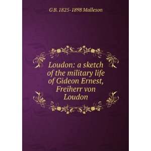   of Gideon Ernest, Freiherr von Loudon G B. 1825 1898 Malleson Books