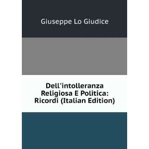   Politica Ricordi (Italian Edition) Giuseppe Lo Giudice Books