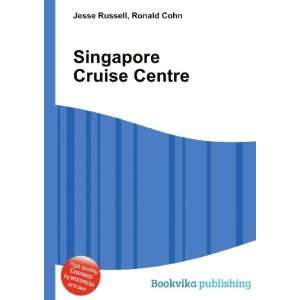  Singapore Cruise Centre Ronald Cohn Jesse Russell Books