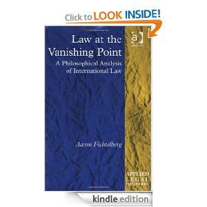 Law at the Vanishing Point A Philosophical Analysis of International 