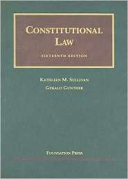Constitutional Law, (1599412462), Kathleen M. Sullivan, Textbooks 