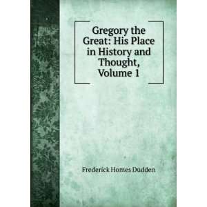  Gregory the Great His Place in History and Thought 