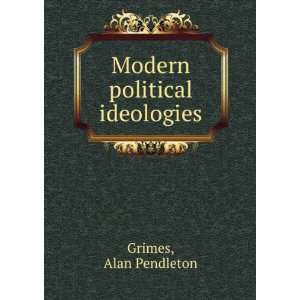   political ideologies Alan Pendleton Horwitz, Robert H., Grimes Books