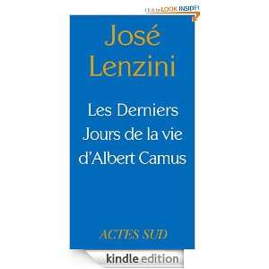 Les derniers jours de la vie dAlbert Camus (ROMANS, NOUVELL) (French 