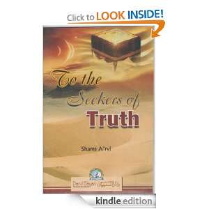 To The Seekers of Truth Shams Aarvi, Abdul Aziz  Kindle 